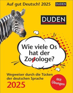 portada Duden auf gut Deutsch - wie Viele os hat der Zooologe? Tagesabreißkalender 2025 - Wegweiser Durch die Tücken der Deutschen Sprache