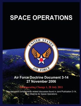 portada Space Operations: Air Force Doctrine Document 3-14 27 November 2006 (en Inglés)
