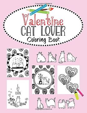 portada Valentine cat Lover Coloring Book: Valentine's day cat Couples, Heart Doodles and Fabulous Felines. 30 Bold "Purrfect" Images for Kids, Teens and Young Adults to Color. (en Inglés)