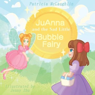 portada JuAnna and the Sad Little Bubble Fairy