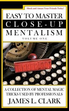 portada Easy to Master Close-Up Mentalism: A Collection of Mental Magic Tricks Used by Professionals (in English)
