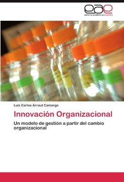portada Innovación Organizacional: Un modelo de gestión a partir del cambio organizacional