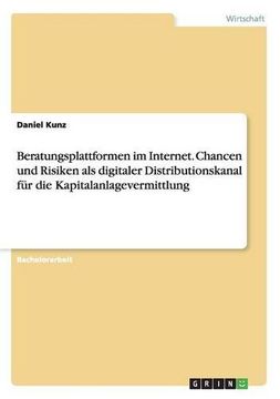 portada Beratungsplattformen Im Internet. Chancen Und Risiken ALS Digitaler Distributionskanal Fur Die Kapitalanlagevermittlung (German Edition)