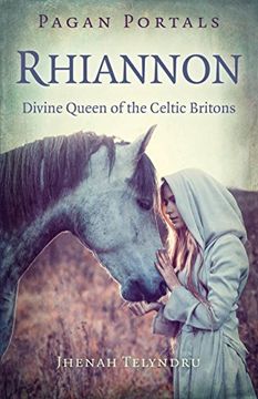 portada Pagan Portals - Rhiannon: Divine Queen of the Celtic Britons (en Inglés)