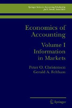 portada economics of accounting: volume i information in markets