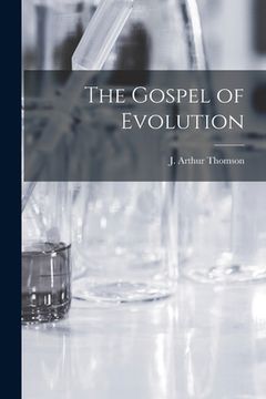portada The Gospel of Evolution (en Inglés)