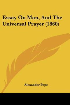 portada essay on man, and the universal prayer (1860) (en Inglés)