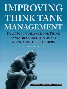 portada Improving Think Tank Management: Practical Guidance for Think Tanks, Research Advocacy Ngos, and Their Funders (in English)