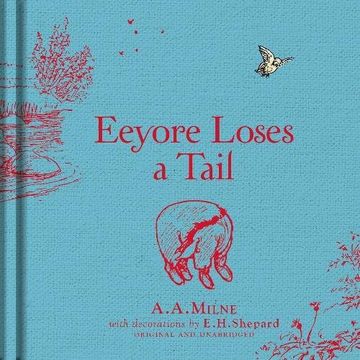 portada Winnie-the-Pooh: Eeyore Loses a Tail (Winnie the Pooh Classics) (en Inglés)