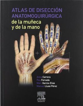 portada Atlas de Disección Anatomoquirúrgica de la Muñeca y de la Mano