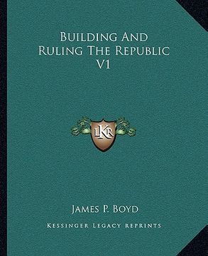 portada building and ruling the republic v1 (in English)