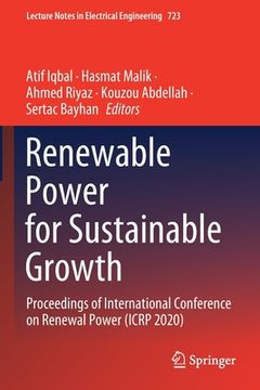 portada Renewable Power for Sustainable Growth: Proceedings of International Conference on Renewal Power (Icrp 2020) (en Inglés)