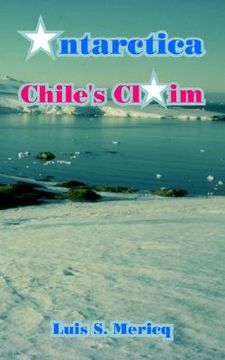 portada antarctica: chile's claim (en Inglés)