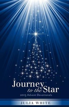 portada Journey to the Star: 2015 Advent Devotionals (en Inglés)