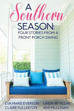 portada A Southern Season: Stories from a Front Porch Swing (en Inglés)