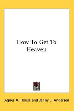 portada how to get to heaven (en Inglés)