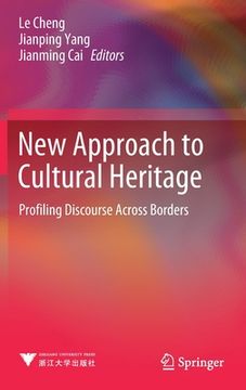 portada New Approach to Cultural Heritage: Profiling Discourse Across Borders (in English)