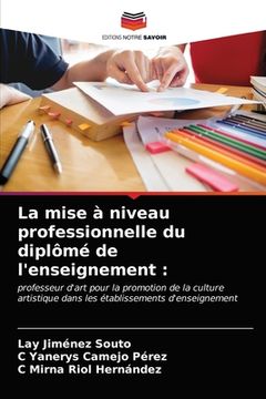 portada La mise à niveau professionnelle du diplômé de l'enseignement (in French)