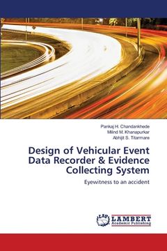 portada Design of Vehicular Event Data Recorder & Evidence Collecting System (en Inglés)