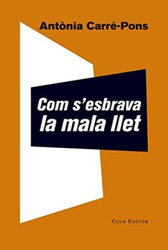 portada Com s'esbrava la mala llet (in Spanish)