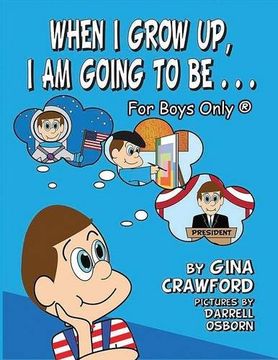 portada When I Grow Up, I Am Going To Be. . . For Boys Only (R)