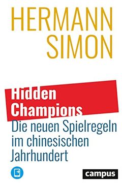 portada Hidden Champions die Neuen Spielregeln im Chinesischen Jahrhundert Simon, Hermann (en Alemán)