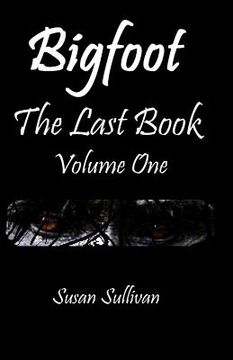 portada Bigfoot The Last Book Volume One: The Third Year (en Inglés)