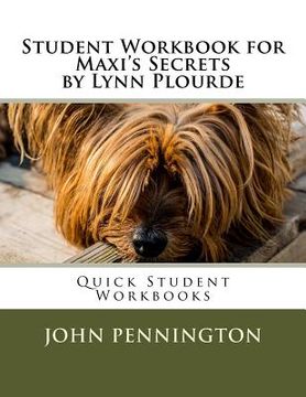 portada Student Workbook for Maxi's Secrets by Lynn Plourde: Quick Student Workbooks