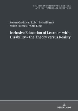 portada Inclusive Education of Learners With Disability - the Theory Versus Reality (30) (Studies in Philosophy, Culture and Contemporary Society) (en Inglés)
