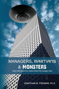 portada Managers, Martians & Monsters: Seven vital lessons from classic thrillers that managers need (in English)