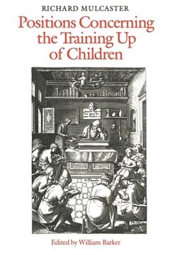 portada Richard Mulcaster: Positions Concerning the Training Up of Children (en Inglés)