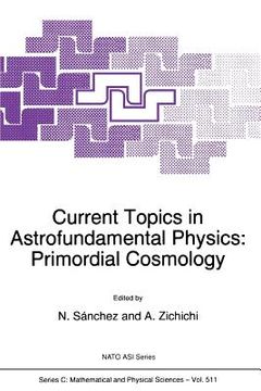 portada Current Topics in Astrofundamental Physics: Primordial Cosmology (en Inglés)