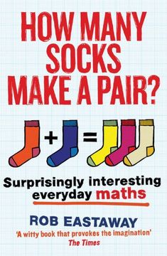 portada How Many Socks Make a Pair?: Surprisingly Interesting Everyday Maths