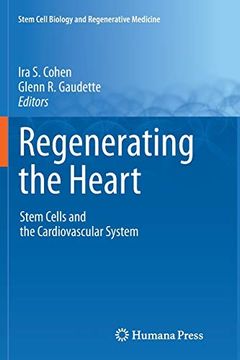 portada Regenerating the Heart: Stem Cells and the Cardiovascular System (Stem Cell Biology and Regenerative Medicine) (en Inglés)