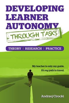 portada Developing Learner Autonomy through Tasks - Theory, Research, Practice 