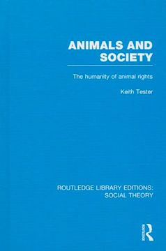 portada Animals and Society: The Humanity of Animal Rights (Routledge Library Editions: Social Theory)
