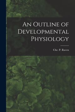 portada An Outline of Developmental Physiology (in English)