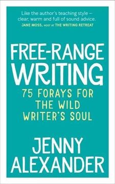 portada Free-Range Writing: 75 Forays For The Wild Writer's Soul