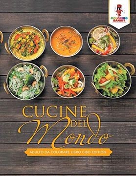 portada Cucine del Mondo: Adulto da Colorare Libro Cibo Edition (in Italian)