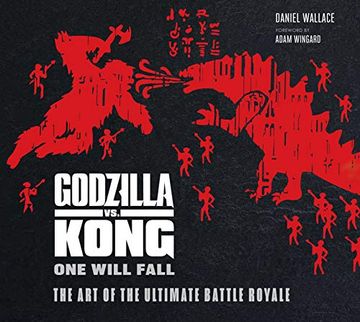 portada Godzilla vs. Kong: One Will Fall: The art of the Ultimate Battle Royale (King Kong) (en Inglés)