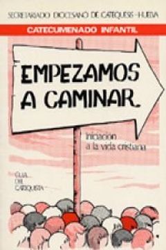 portada Empezamos a Caminar. Guia del Catequista (in Spanish)