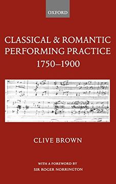 portada Classical and Romantic Performing Practice 1750-1900 (en Inglés)