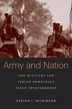 portada Army and Nation: The Military and Indian Democracy Since Independence