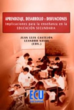 portada Aprendizaje, desarrollo y disfunciones. Implicaciones para la enseñanza en la EDUCACIÓN SECUNDARIA (in Spanish)