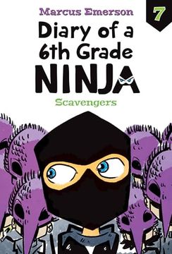 Scavengers (Diary of a 6th Grade Ninja set 2, 7)