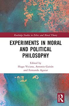portada Experiments in Moral and Political Philosophy (Routledge Studies in Ethics and Moral Theory) (en Inglés)