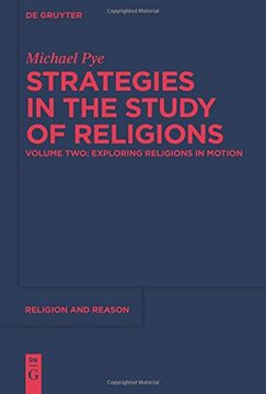 portada Strategies in the Study of Religions: Volumen Two: Exploring Religions in Motion (Religion and Reason)
