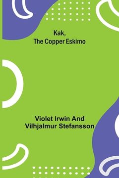 portada Kak, the Copper Eskimo (en Inglés)