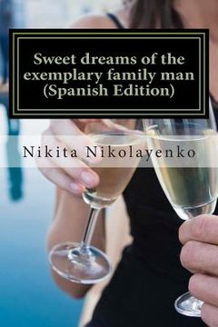 portada Sweet dreams of the exemplary family man (Spanish Edition) (in Spanish)