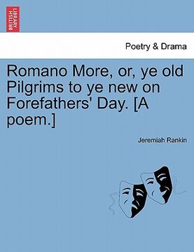 portada romano more, or, ye old pilgrims to ye new on forefathers' day. [a poem.]